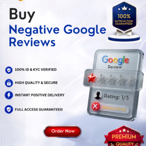 Buy Negative Google Reviews, Negative Google Reviews